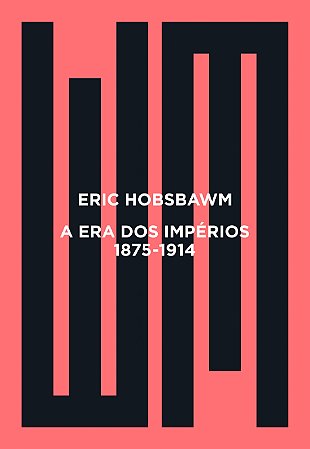 A era dos impérios: 1875 - 1914