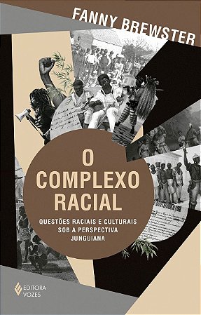 O complexo racial: Questões raciais e culturais sob a perspectiva junguiana