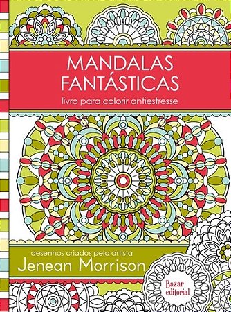 Mandalas Fantásticas: Livro para colorir antiestresse