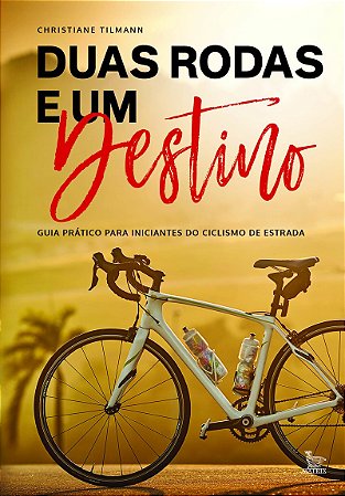 Duas rodas e um destino: Guia prático para iniciantes do ciclismo de estradas