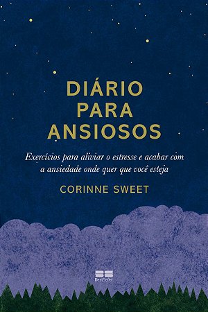 Diário para ansiosos: Exercícios para aliviar o estresse e acabar com a ansiedade onde quer que você esteja