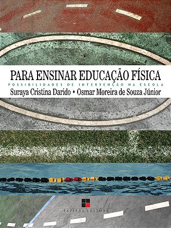 Para ensinar educação física: Possibilidades de intervenção na escola
