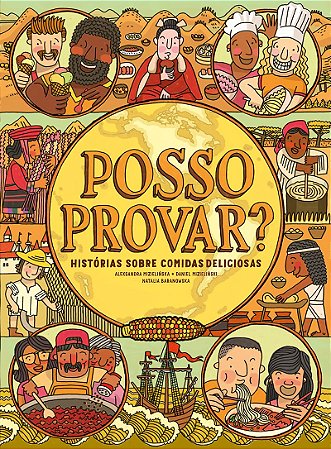 Posso provar?: Histórias sobre comidas deliciosas
