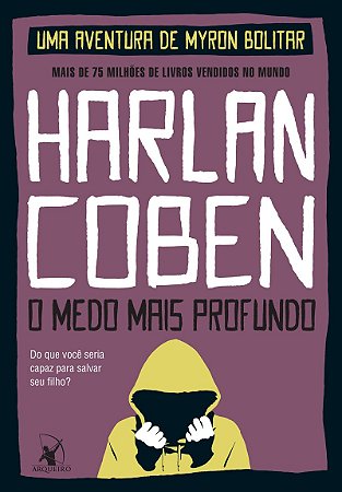 O medo mais profundo (Myron Bolitar – Livro 7)