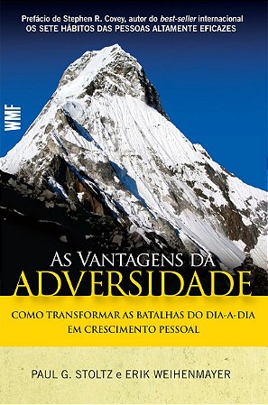 As vantagens da adversidade: Como transformar as batalhas do dia-a-dia em crescimento pessoal