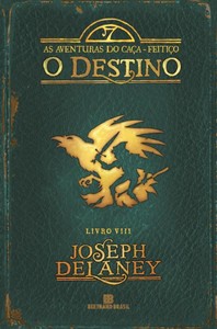 O destino (As aventuras do caça-feitiço - Vol. 8)