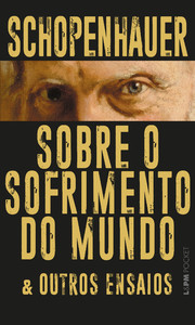 Sobre o sofrimento do mundo & outros ensaios