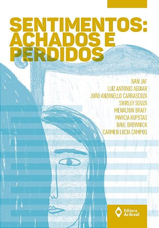 Sentimentos: Achados e perdidos