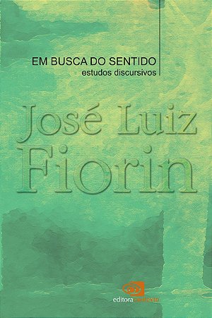 Em busca do sentido: Estudos discursivos