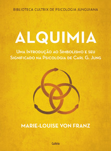 Alquimia: uma introdução ao simbolismo e seu significado na psicologia de carl g. jung