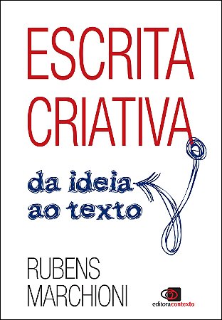 Escrita criativa: Da ideia ao texto