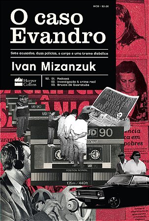 O Caso Evandro: Sete acusados, duas polícias, o corpo e uma trama diabólica