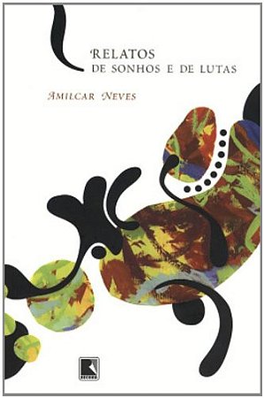 RELATOS DE SONHOS E DE LUTAS