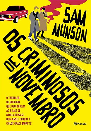 Os criminosos de novembro: O thriller de sucesso que deu origem ao filme de Sacha Gervasi, com Ansel Elgort (A culpa é das estrelas e Divergente) e Chloë Grace Moretz (Se eu ficar)