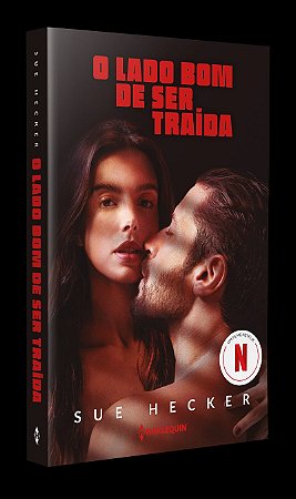 O lado bom de ser traída – O livro que inspirou o filme da Netflix