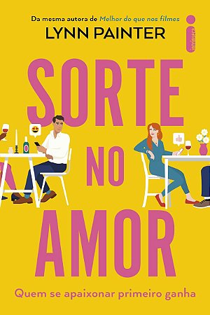 Sorte no amor: Quem se apaixonar primeiro ganha