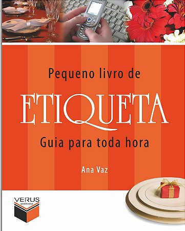Pequeno livro de etiqueta; Guia para toda hora