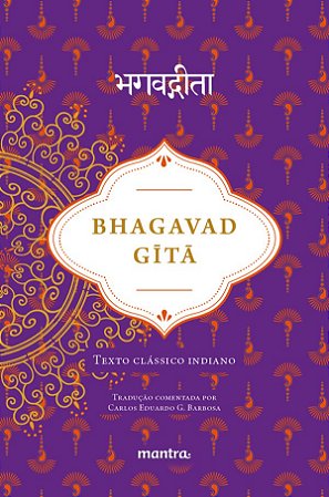 Bhagavad Gita: Texto Clássico Indiano