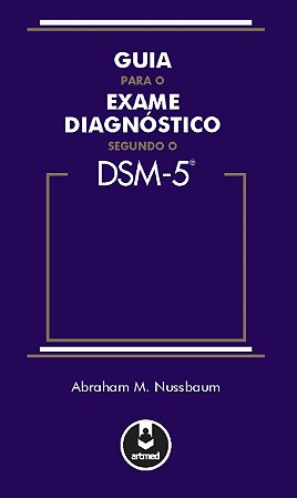 Guia para o Exame Diagnóstico Segundo o DSM-5