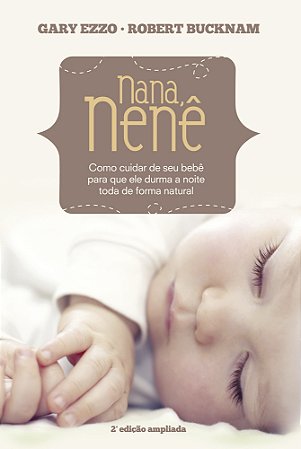 Nana nenê: Como cuidar de seu bebê para que durma a noite toda de forma natural