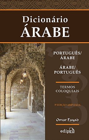 Dicionário Português/Árabe - Árabe/Português Termos Coloquiais