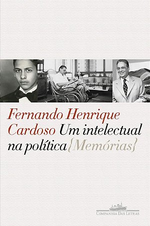 Um intelectual na política: Memórias