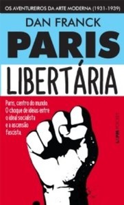 Paris libertária: os aventureiros da arte moderna (1931-1939)