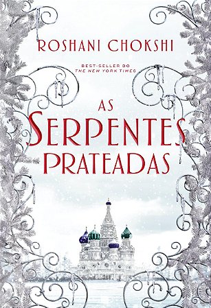 As serpentes prateadas: Livro 2 da Série Os Lobos Dourados
