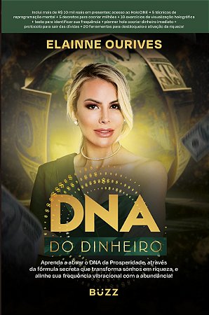 DNA do dinheiro:: Aprenda a ativar o DNA da Prosperidade, através da fórmula secreta que transforma sonhos em riqueza, e alinhe sua frequência vibracional com a abundância!