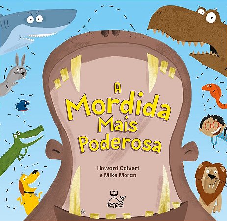 A mordida mais poderosa - Um livro curioso e divertido, que vai surpreender