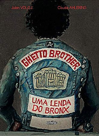 Ghetto Brother: Uma lenda do Bronx