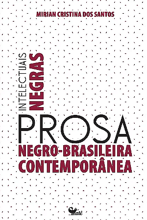 Intelectuais negras: prosa negro-brasileira contemporânea?