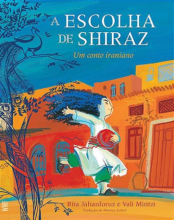 A escolha de Shiraz: Um conto iraniano