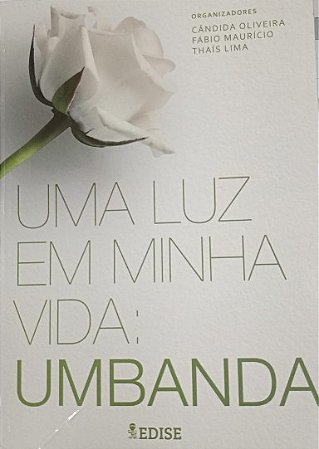 UMA LUZ EM MINHA VIDA: UMBANDA