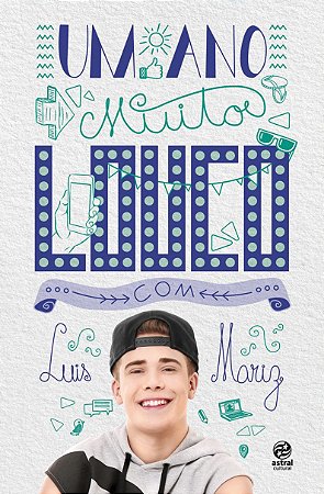 Um ano muito louco com Luis Mariz