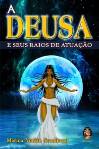 A deusa e seus raios de atuação