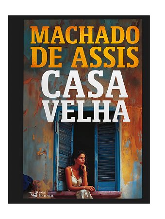 Casa velha – Edição com ilustrações