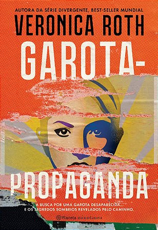 Garota-Propaganda: A busca por uma garota desaparecida... e os segredos sombrios revelados pelo caminho