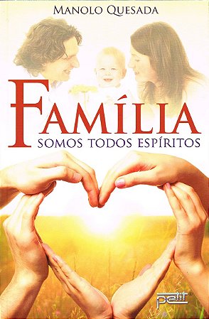 Família - somos todos espíritos