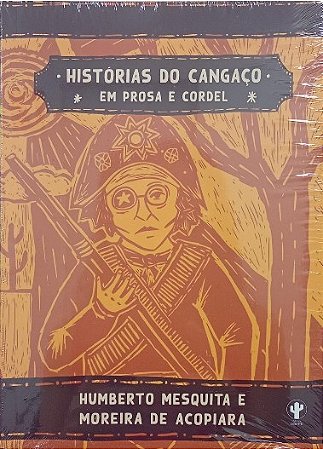 HISTORIAS DO CANGAÇO EM PROSA E CORDEL