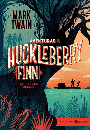 Aventuras de Huckleberry Finn: edição comentada e ilustrada (Com ilustrações de E. W. Kemble)