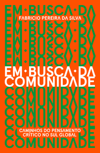 Em busca da comunidade: caminhos do pensamento crítico no Sul global