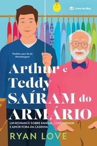 Arthur e Teddy saíram do armário: Um romance sobre família, comunidade e amor fora da casinha