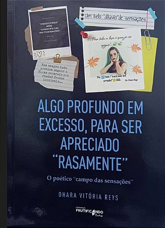 Algo Profundo em Excesso, Para ser Apreciado ´´Rasamente´´