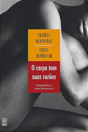 O corpo tem suas razões: Antiginástica e consciência de si