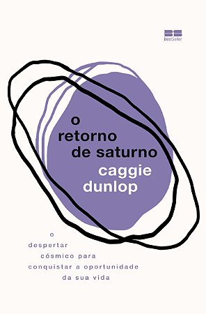 O retorno de saturno: O despertar cósmico para conquistar a oportunidade da sua vida