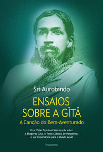 Ensaios sobre a Gita: A canção do bem-aventurado