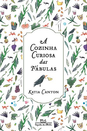 A cozinha curiosa das fábulas: 14 histórias com receitas
