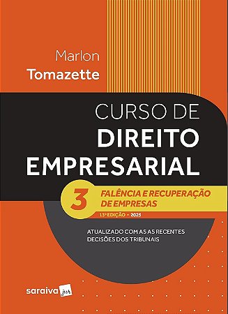 Curso de Direito Empresarial-falência e Recuperação de Empresas - Vol.3 - 13ª Edição 2025
