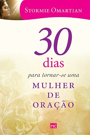 30 dias para tornar-se uma mulher de oração